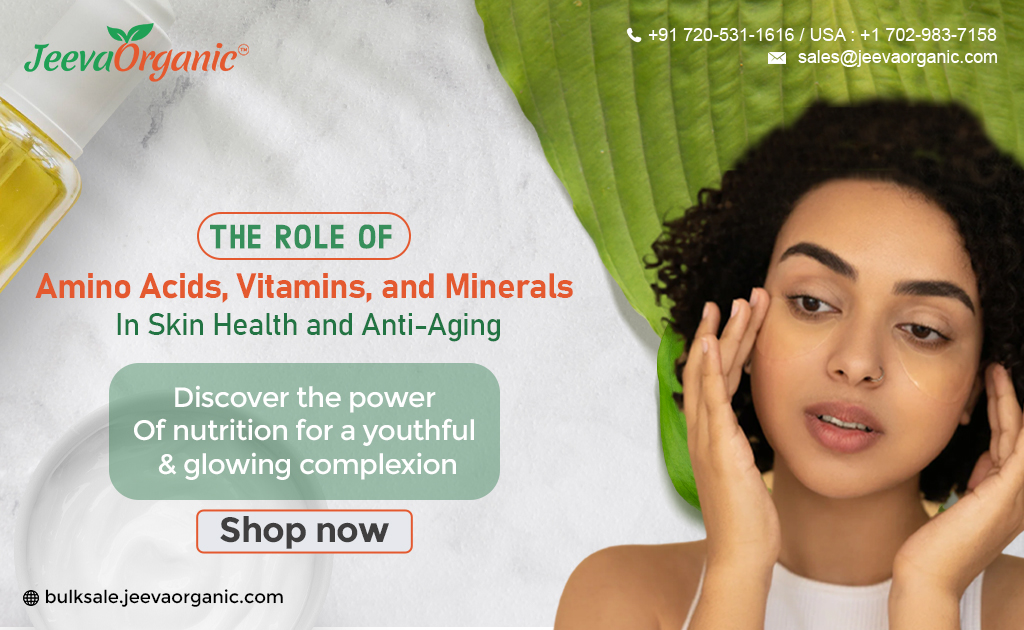 The Role of Amino Acids, Vitamins, and Minerals in Skin Health and Anti